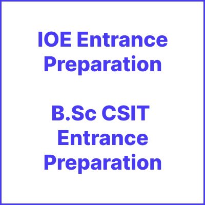 IOE / B.Sc. CSIT Entrance Preparation 2081